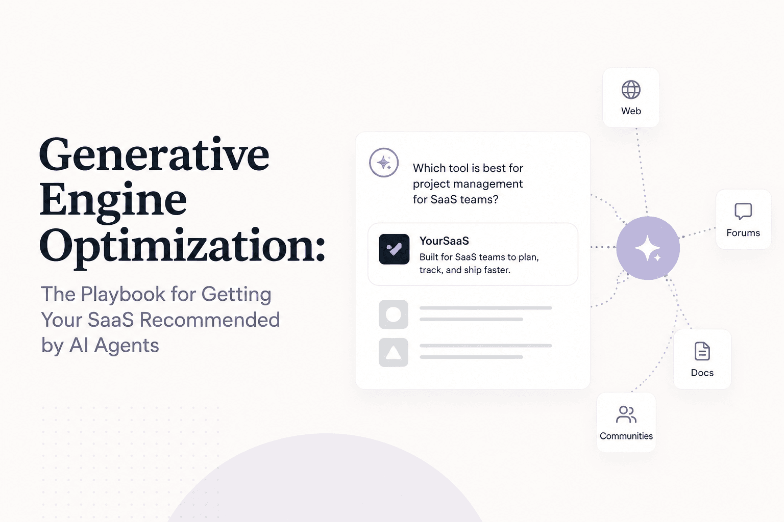 Generative Engine Optimization: The Playbook for Getting Your SaaS Recommended by AI Agents